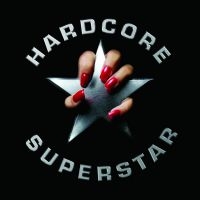 Hardcore Superstar - Hardcore Superstar (Ltd Numbered Silver Vinyl)
