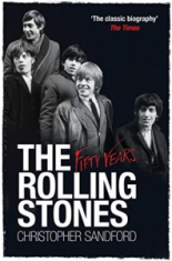 Christopher Sandford - The Rolling Stones. Fifty Years
