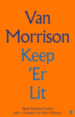 Van Morrison - Keep 'Er Lit. New Selected Lyrics