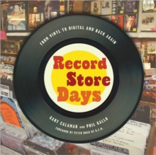 Gary Calamar & Phil Gallo - Record Store Days. From Vinyl To Digital And Back Again