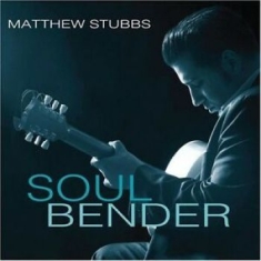 Stubbs Matthew - Soul Bender