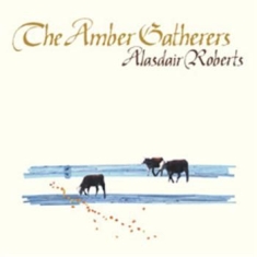 Roberts Alasdair - The Amber Gatherers