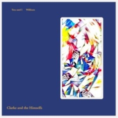 Clarke And The Himselfs - You And I / William
