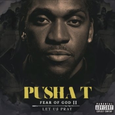 Pusha T - Fear Of God 2:Let Us Pray