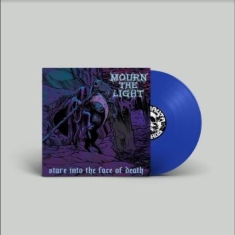 Mourn The Light - Stare Into The Face Of Death (Blue