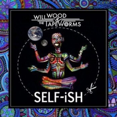Wood Will & The Tape Worms - Self-Ish