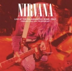 Nirvana - Live At The Palaghiaccio Rome, 1994