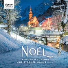 Armonico Consort Christopher Monks - Noel!