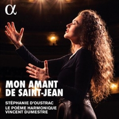 Le Poeme Harmonique Stephanie D'ou - Mon Amant De Saint-Jean