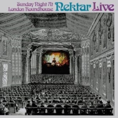 Nektar - Sunday Night At The Roundhouse