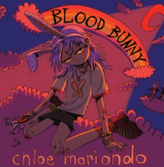 CHLOE MORIONDO - BLOOD BUNNY