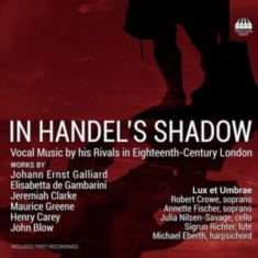 Lux Et Umbrae: Robert Crowe Annett - In Handel's Shadow - Vocal Music By