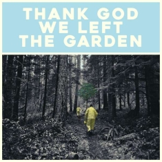 Martin Jeffrey - Thank God We Left The Garden