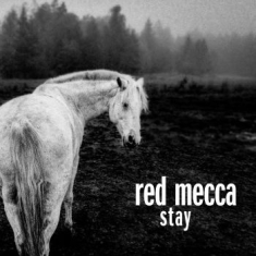 Red Mecca - Stay (Clear Vinyl)