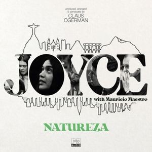 Joyce with Mauricio Maestro - Natureza (Produced, Arranged & Conducted