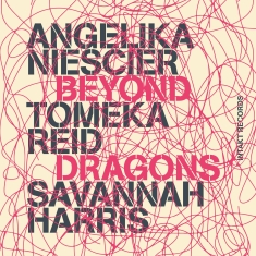 Angelika Niescier / Tomeka Reid / S - Beyond Dragons