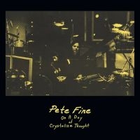 Fine Pete - On A Day Of Crystalline Thought (Vi