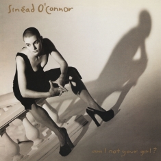 O'connor Sinead - Am I Not Your Girl?