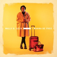 Seck Wally - I Wanna Be Free