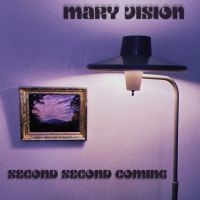 Mary Vision - Second Second Coming (Vinyl Lp)