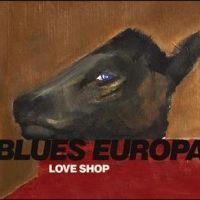 LOVE SHOP - BLUES EUROPA