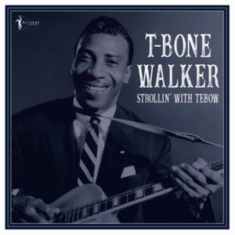 T-Bone Walker - Strollin? With Tebow: 1940-50