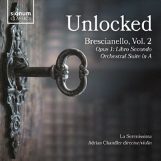 Brescianello Giuseppe Antonio - Unlocked, Vol. 2 - Opus 1 - Libro S