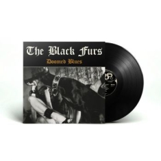 Black Furs The - Doomed Blues (Vinyl Lp)
