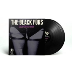 Black Furs The - Mayhem Years The (2 Lp Vinyl)