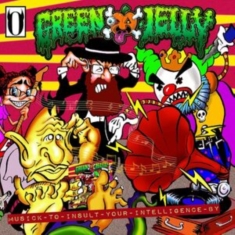 Green Jelly - Musick To Insult Your Intelligence