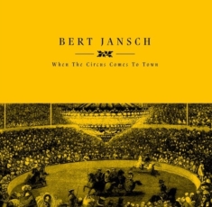 Jansch  Bert - When The Circus Comes To Town
