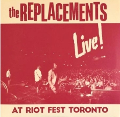 The Replacements - Live ! At Riot Fest Toronto