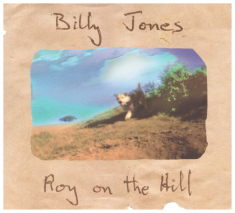 Billy Jones - Roy on the hill