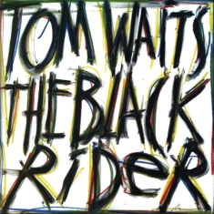 Tom Waits - The Black Rider