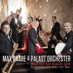 Max Raabe & Palast Orchester - Mir Ist So Nach Dir