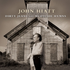 Hiatt John - Dirty Jeans And Mudslide Hymns (Del