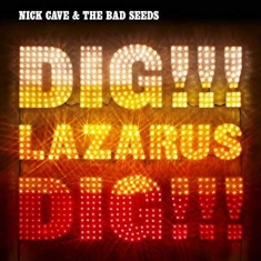 Nick Cave & The Bad Seeds - Dig, Lazarus, Dig!!!