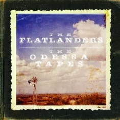 Flatlanders - Odessa Tapes (Cd+Dvd)