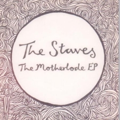 The Staves - Motherlode EP