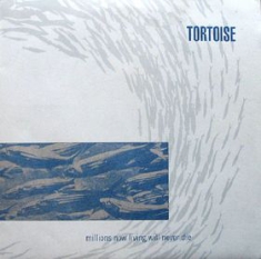 Tortoise - Millions Now Living Will Never Die in the group VINYL / Rock at Bengans Skivbutik AB (483743)