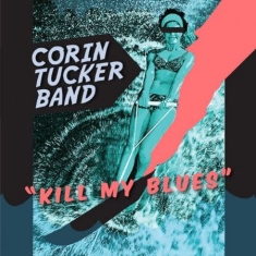 Tucker Band The Corin - Kill My Blues