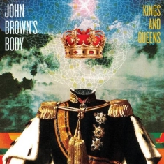 John Brown's Body - Kings And Queens