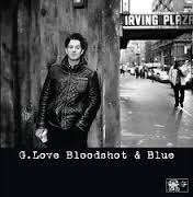 G Love - Bloodshot & blue in the group OUR PICKS / Record Store Day / RSD-Sale / RSD50% at Bengans Skivbutik AB (489655)