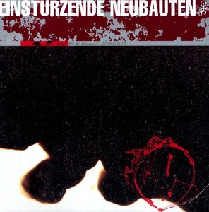 Einsturzende Neubauten - Zeichnungen Des Patienten O.T.