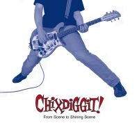 Chixdiggit! - From Scene To Shining Scene (Re-Iss