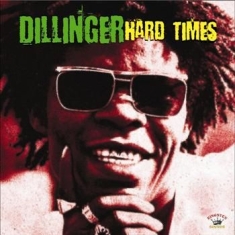 Dillinger - Hard Times