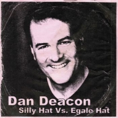 Deacon Dan - Silly Hat Vs. Egale Hat