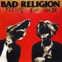 Bad Religion - Recipe For Hate