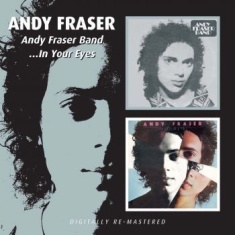 Fraser Andy - Andy Fraser Band/...In Your Eyes
