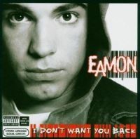 Eamon - I Don't Want You Bac in the group OUR PICKS / Stocksale / CD Sale / CD POP at Bengans Skivbutik AB (503502)